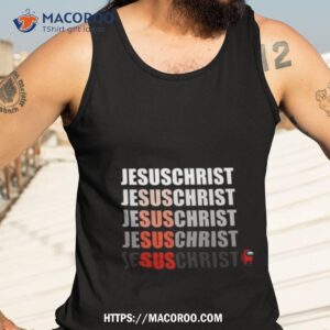 among us jesus christ sus shirt tank top 3
