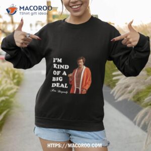 anchorman ron bergundy big deal shirt sweatshirt