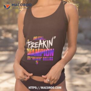 And Still The Freakin Champion Seth Freakin Rollins Shirt