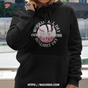 anthony overtime hours for bullshit pay shirt hoodie 2