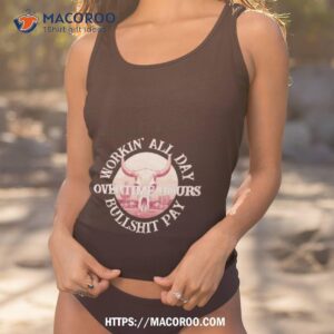 anthony overtime hours for bullshit pay shirt tank top 1