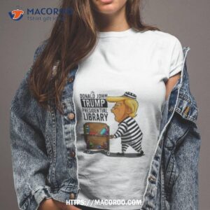 Anti Trump Prison Prisoner Trump Presidential Library Shirt