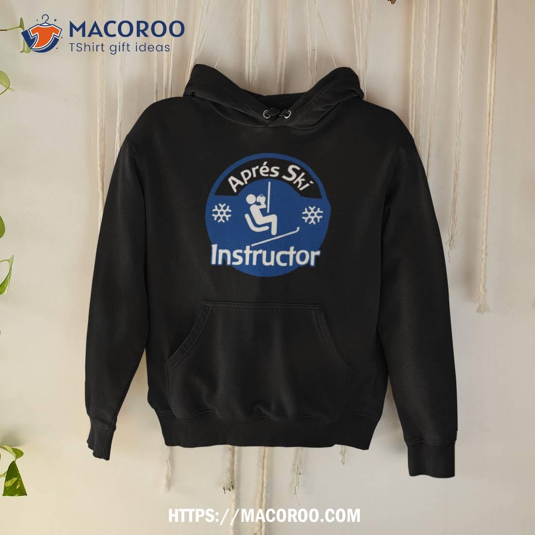 Apres Ski Instructor Shirt Apres Ski Instructor Shirt