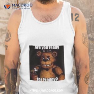 are you ready for freddy shirt tank top