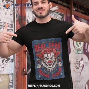 Are You Ready For The Real Fear Oct 31 Scary Night Insane Clowns Halloween 2023 Shirt