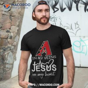 Arizona Diamondbacks Logo 2023 In My Veins Jesus In My Hearshirt