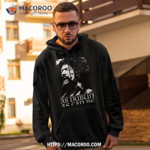 As Dublin As Can Be Luke Kelly Shirt