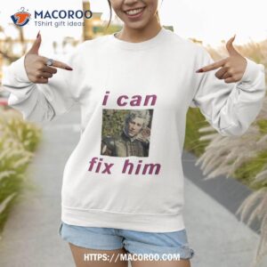 astarion i can fix him baldurs gate shirt sweatshirt