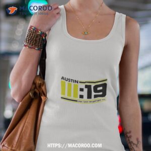 austin 3 19 says i just ran past your ass shirt tank top 4