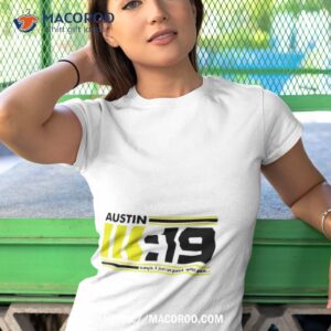 austin 3 19 says i just ran past your ass shirt tshirt 1