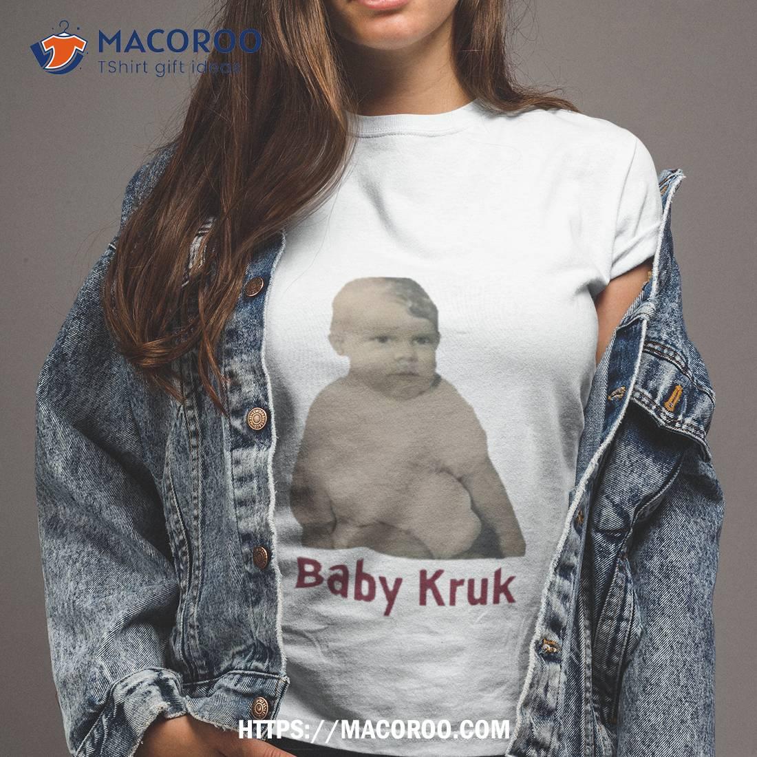 Baby Kruk Shirt Sweatshirt Hoodie Mens Womens Kids Baby Kruk