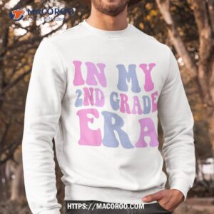 back to school in my 2nd second grade era teacher kids girls shirt fathers day gifts online sweatshirt