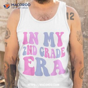 back to school in my 2nd second grade era teacher kids girls shirt fathers day gifts online tank top