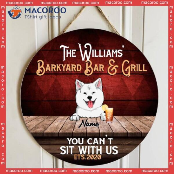 Backyard Bark & Grill, You Can’t Sit With Us, Funny Dog Sign, Lovers Gift, Personalized Breed Wooden Signs