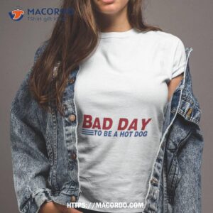 Bad Day To Be A Hot Dog Shirt