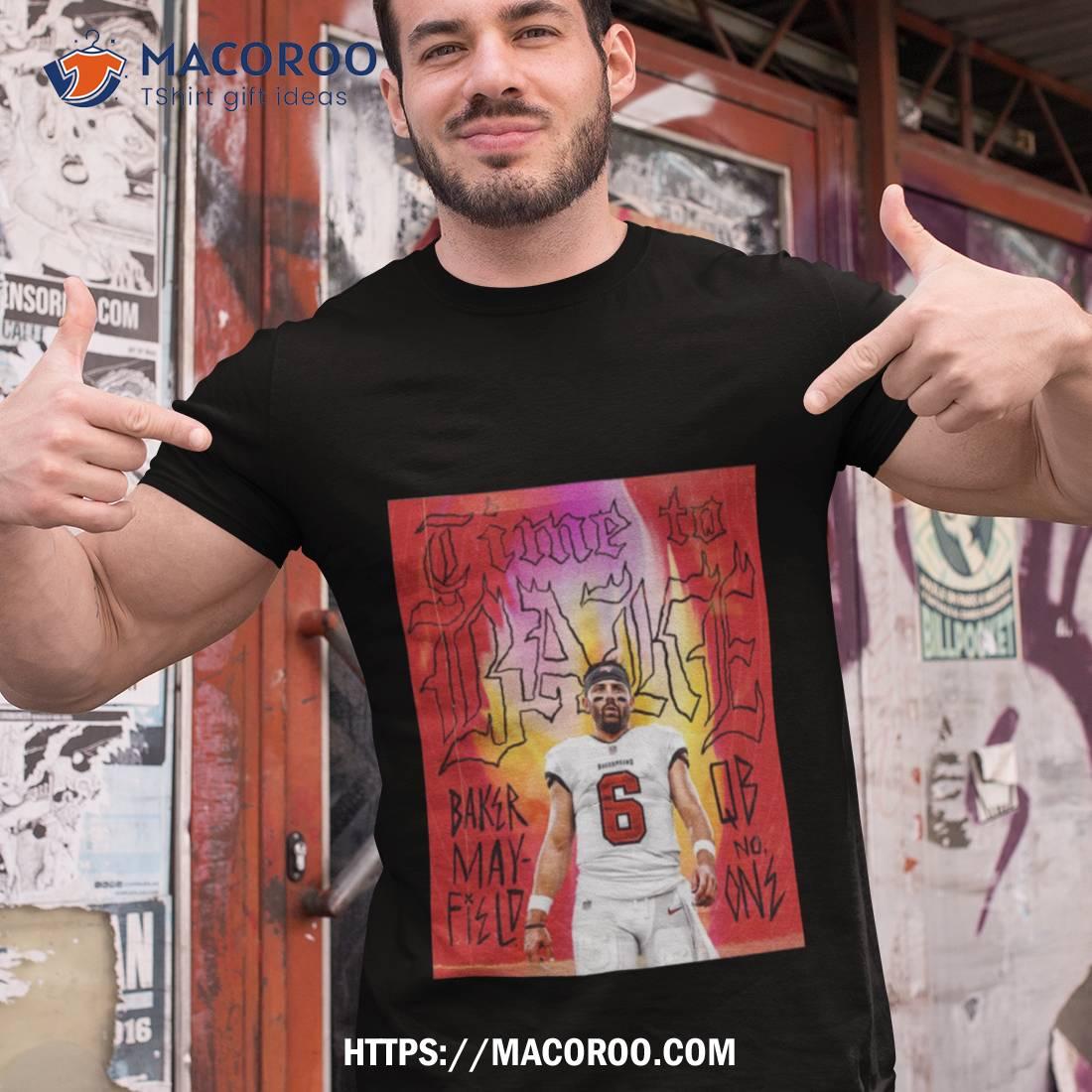 Baker Mayfield Qb No One Time To Bake Tampa Bay Buccaneers Shirt