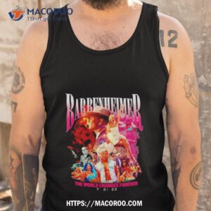 barbenheimer from the world changes forever 7 21 23 shirt tank top
