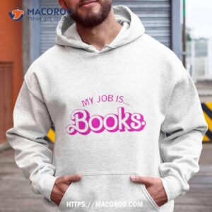 Barbie My Job Is Books Shirt