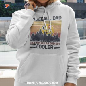 baseball dad like a regular dad but cooler vintage shirt hoodie