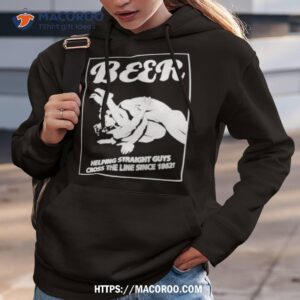 Beer Helping Straight Guys Cross The Line Since 1862 Shirt 1 beer helping straight guys cross the line since 1862 shirt hoodie 3