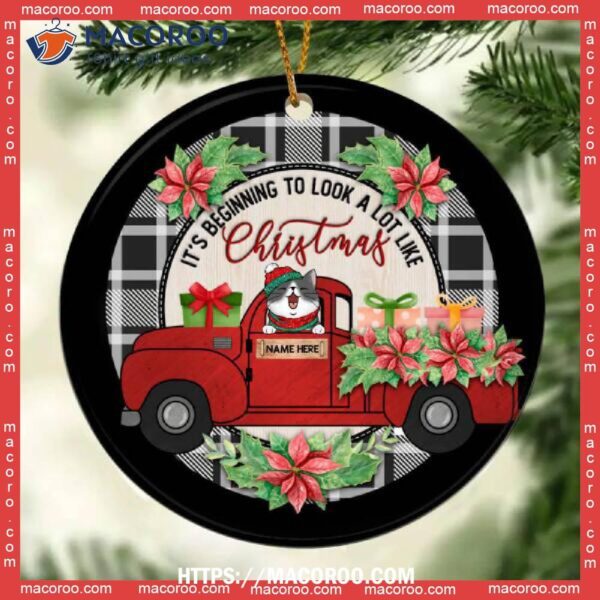 Beginning To Look A Lot Like Xmas Red Truck Circle Ceramic Ornament, Cat Christmas Tree Ornaments