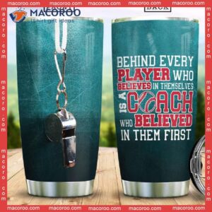 Behind Every Player Is A Coach Gift Stainless Steel Tumbler