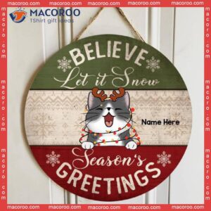 Believe Let It Snow Season’s Greetings, Christmas Costume, Personalized Cat Wooden Signs