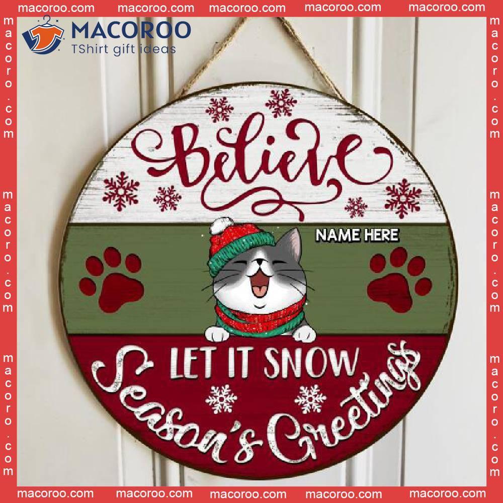 Believe, Let It Snow, Season's Greetings, White Green Red Wooden, Personalized Cat Christmas Wooden Signs