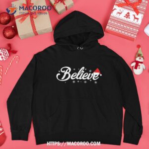believe santa claus christmas best gift shirt the santa clauses hoodie