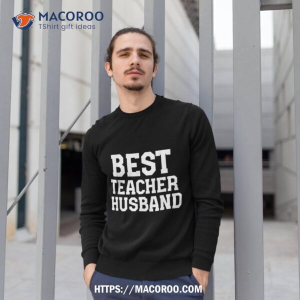 Best Teacher Husband Shirt