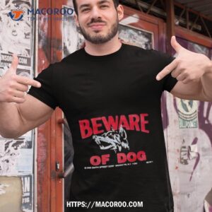 Beware Of Dog 2023 Shirt