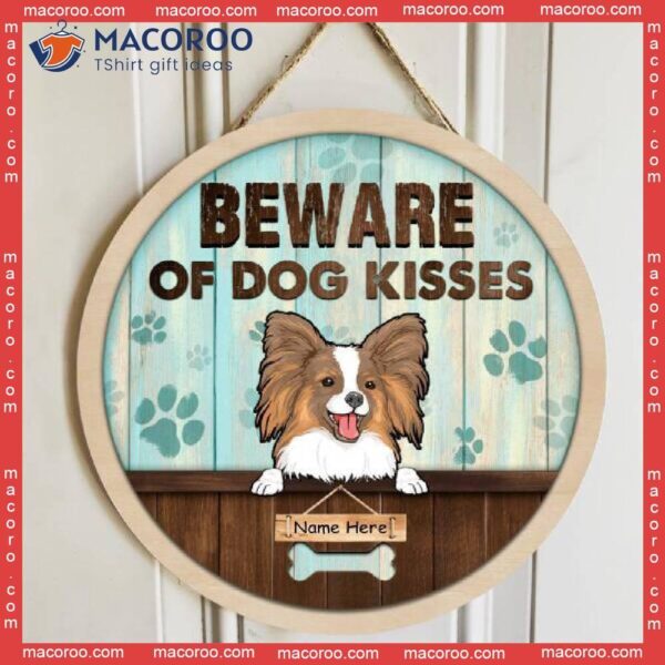 Beware Of Dog Kisses, Blue Faded Wooden, Personalized Wooden Signs