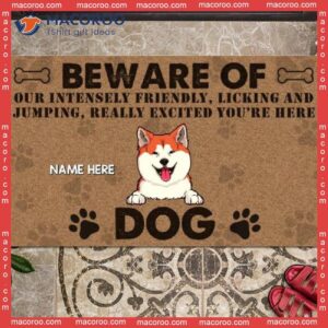 Beware Of The Dogs Personalized Doormat, Our Intensely Friendly Really Excited You’re Here, Gifts For Dog Lovers