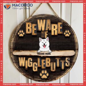 Beware Of Wigglebutts, Dark Wooden, Personalized Dog Wooden Signs