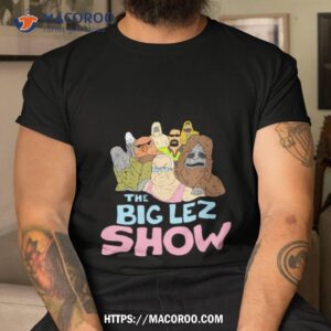 big lez show merch all casshirt tshirt