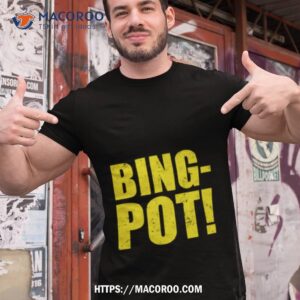 Bing Pot Bingpot Brooklyn 99 Jake Peralta B99 Shirt