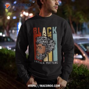 black father day gift juneteenth shirt sweatshirt