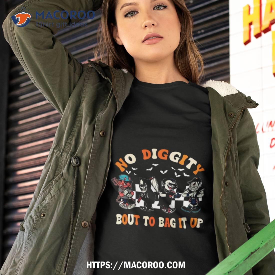 Blackstreet No Diggity Bout To Bag It Up Halloween Shirt Blackstreet No Diggity Bout To Bag It Up Halloween Shirt