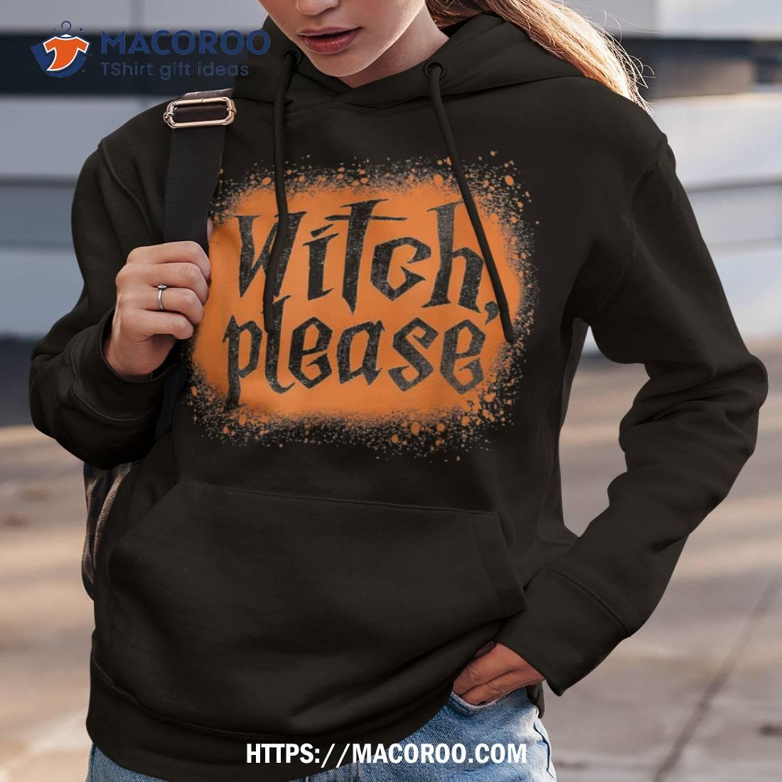 Bleached Witch Please Funny Halloween Costume Shirt Hoodie 3