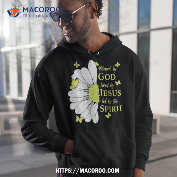 Blessed By God – Loved Jesus, Daisy Shirt, Small Father’s Day Gifts