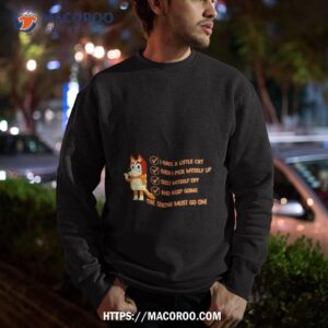 bluey the show must go on shirt sweatshirt