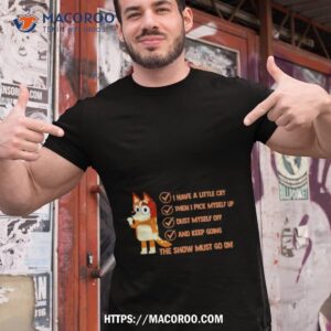 Bluey The Show Must Go On Shirt