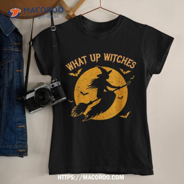 Boo! What Up Witches – Spooky Halloween T-Shirt