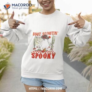boot scootin spooky western halloween ghost spooky season shirt sweatshirt