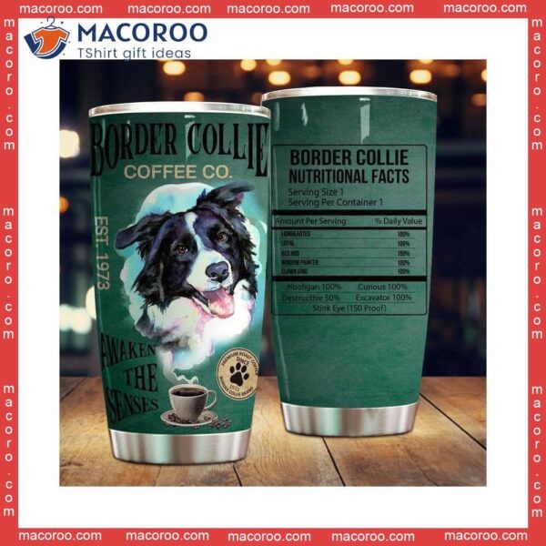 Border Collie Coffee Wakes You Up Stainless Steel Tumbler