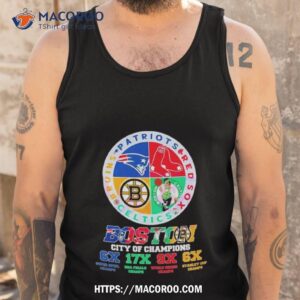 boston city of champions boston red sox patriots bruins celtics 2023 shirt tank top
