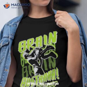 brain bustaaaa shirt tshirt