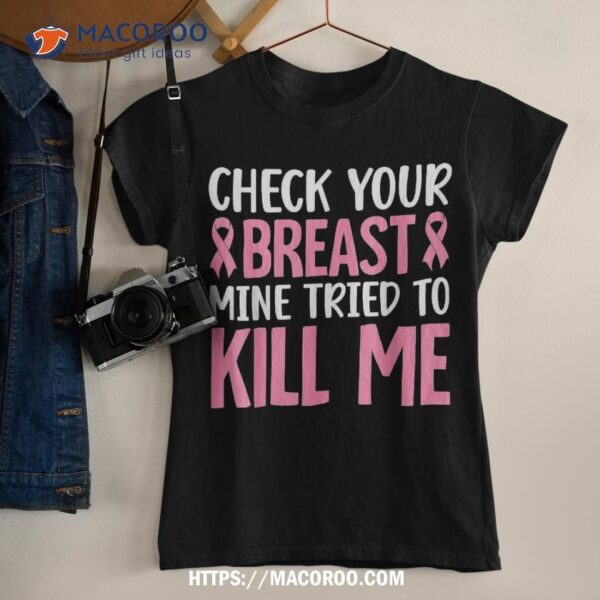 Breast Cancer Survivor Funny Saying Awareness Shirt, Spooky Gifts