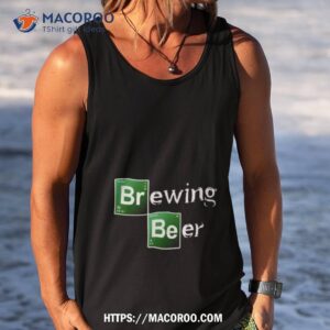 brewing beer breaking bad shirt tank top