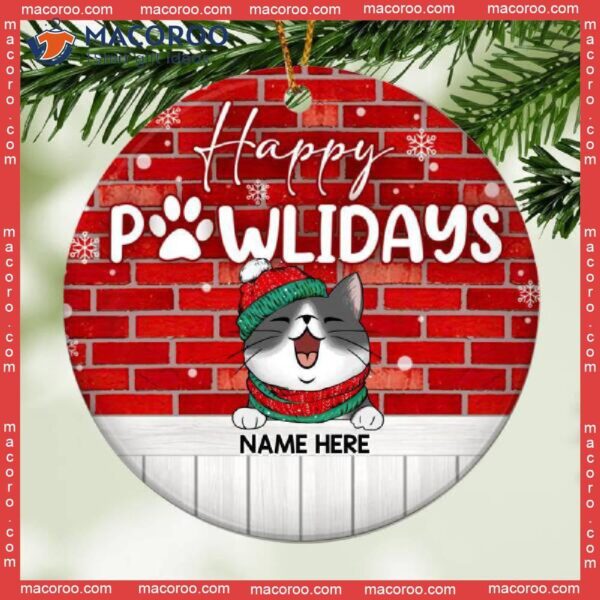 Brick Wall Circle Ceramic Ornament, Xmas Gifts For Cat Lovers, Personalized Breeds Ornament,happy Pawlidays